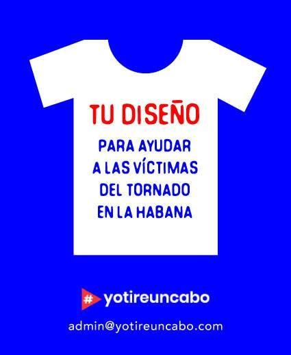 Póster de la iniciativa de crowdfunding Yo tiro un cabo, apoyo a la víctimas del tornado en La Habana. Tomado de la página en Facebook de Geo-Gráficas.